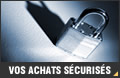 Vos achats sécurisés